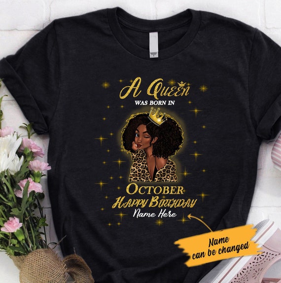 A Queen Was Born In October Floral T-Shirt Oct Birthday Girl A Queen Was Born In October Floral T-Shirt Oct Birthday Girl
