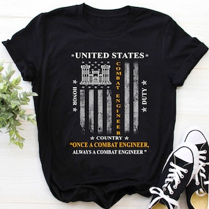 Combat Engineer Shirt / Combat Engineer T-Shirt / Combat Engineer Hoodie / Once a Combat Engineer Always a Combat Engineer Shirt