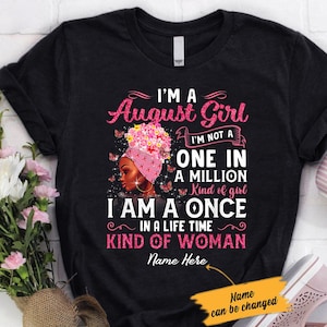 Personalized I&#39;m A August Girl Afro Black Women Queen Shirt, Black Queen Shirt, Black Girl Shirt, Black Girl Birthday, August Shirt