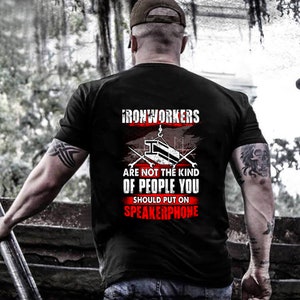 Ironworker Shirt / Ironworker T-shirt / Ironworker Hoodie / Ironworker Gift / Ironworker - Are Not The Kind Of People Shirt