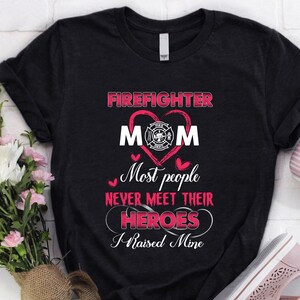 Firefighter Shirt / Firefighter t-shirt / Firefighter Hoodie / Gift for Firefighter / Firefighter Gift / Firefighter Mom Most People Shirt