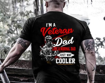 Veteran Shirt / Veteran T-shirt / Veteran Hoodie / Veteran Gift / Veteran Dad Gift / Veteran Hoodie /  I'm a Veteran Dad Shirt