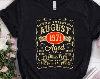 Legends Were Born In August 1971 50th Birthday Gifts Shirt