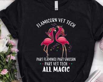 Vet Tech Shirt |  Veterinarian Technician Tshirt | Vet Tech Gift | Gifts for Vet tech |  Flamicorn Vet tech Shirt