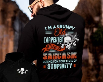 Carpenter Hoodie | Carpenter Shirt | Carpenter T-shirt | Carpenter Gift | Carpenter Gift | I&#39;m a Grumpy Carpenter Shirt