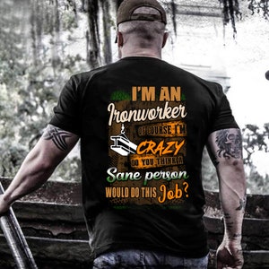 Ironworker Shirt / Ironworker Hoodie / Ironworker Shirt / Ironworker T-shirt / Ironworker Gift / I am an Ironworker Of Course Shirt