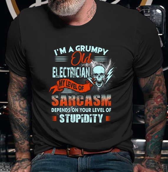 Grumpy Old Electrician T-Shirt Grumpy Old Electrician T-Shirt