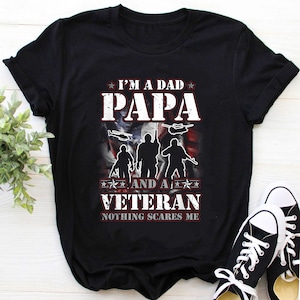 Veteran Shirt / Veteran T-shirt / Papa Shirt / Papa Shirt / Vatertag Geschenk / I&#39;m A Dad Grandpa and a Veteran Nothing Scares Me Shirt