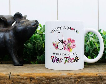 Vet Tech Mug | Veterinarian Technician Mug | Vet Tech Mug | Gifts for Vet tech | Just A Mom Who Raised A Vet Tech White Mug