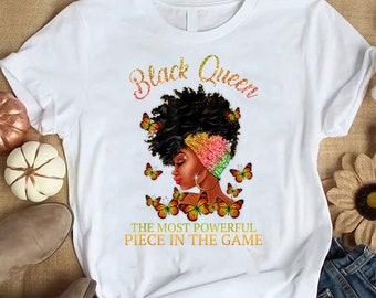 Black Queen The Most Powerful Piece In The Game Melanin Girl Shirt, Black Queen Shirt, Black Girl Shirt, Black Girl Birthday