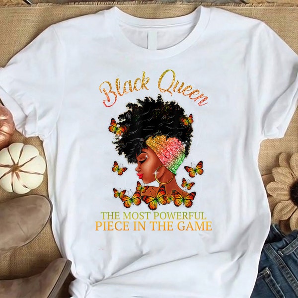 Black Queen The Most Powerful Piece In The Game Melanin Girl Shirt, Black Queen Shirt, Black Girl Shirt, Black Girl Birthday