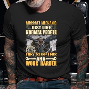 Aircraft Mechanic Hoodie / Aircraft Mechanic Shirt / Aircraft Mechanic T-shirt / Aircraft Mechanic Just Like Normal People Shirt