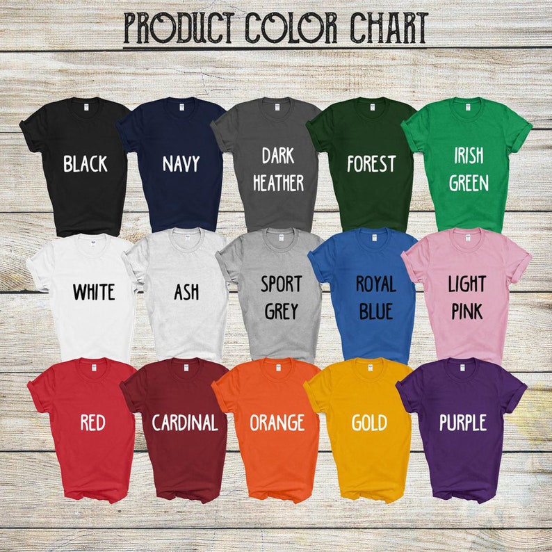 May include: A product color chart displays a variety of t-shirts in various colors, including black, navy, dark heather, forest green, and Irish green. Additional colors are white, ash, sport grey, royal blue, light pink, red, cardinal, orange, gold, and purple.