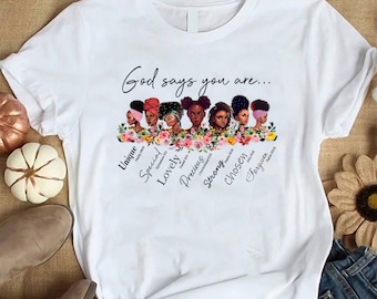 Dios dice que usted es la reina negra camisa de mujeres afroamericanas, camisa de reina negra, camisa de chica negra, cumpleaños de la chica negra