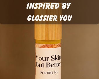 Your Skin BUT BETTER Perfume Oil 10ml | Glossier You Inspired | by Aroma Sample