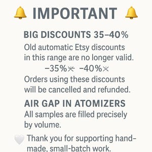 May include: A white background with the word "IMPORTANT" in grey, flanked by yellow bell emojis. Text details Etsy discounts, stating that discounts of 35-40% are no longer valid. It also mentions air gaps in atomisers and thanks customers for supporting handmade work.