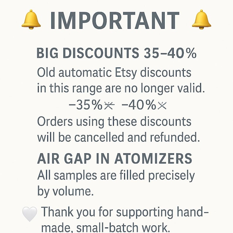 May include: A white background with the word "IMPORTANT" in grey, flanked by yellow bell emojis. Text details Etsy discounts, stating that discounts of 35-40% are no longer valid. It also mentions air gaps in atomisers and thanks customers for supporting handmade work.