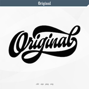 May include: Black and white illustration of the word "Original" in a stylized, handwritten font.