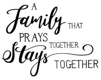 A Family That Prays Together Stays Together SVG