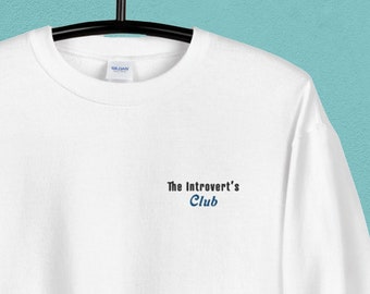 The Introvert's Club Embroidered Sweatshirt Homebody Crewneck Sweater Indoorsy Cute Women's Graphic Sweatshirt Exclusive Shirt for Introvert