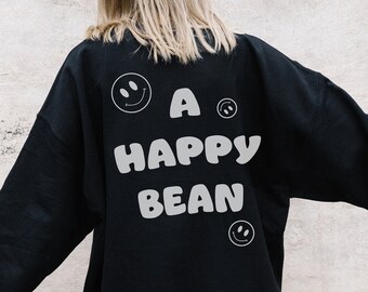 Happy Bean Sweatshirt Santé mentale Sweatshirt Citation Sweatshirt Smiley Crewneck Self Love Sweatshirt Preppy Sweatshirt Positive Sweatshirt