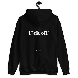 F*ck Off Please Hoodie Antisocial Hoodie Grunge Hoodie Goth Hoodie VSCO Hoodie Aesthetic Hoodie Hangover Hoodie Leave Me Alone F*ck You image 9