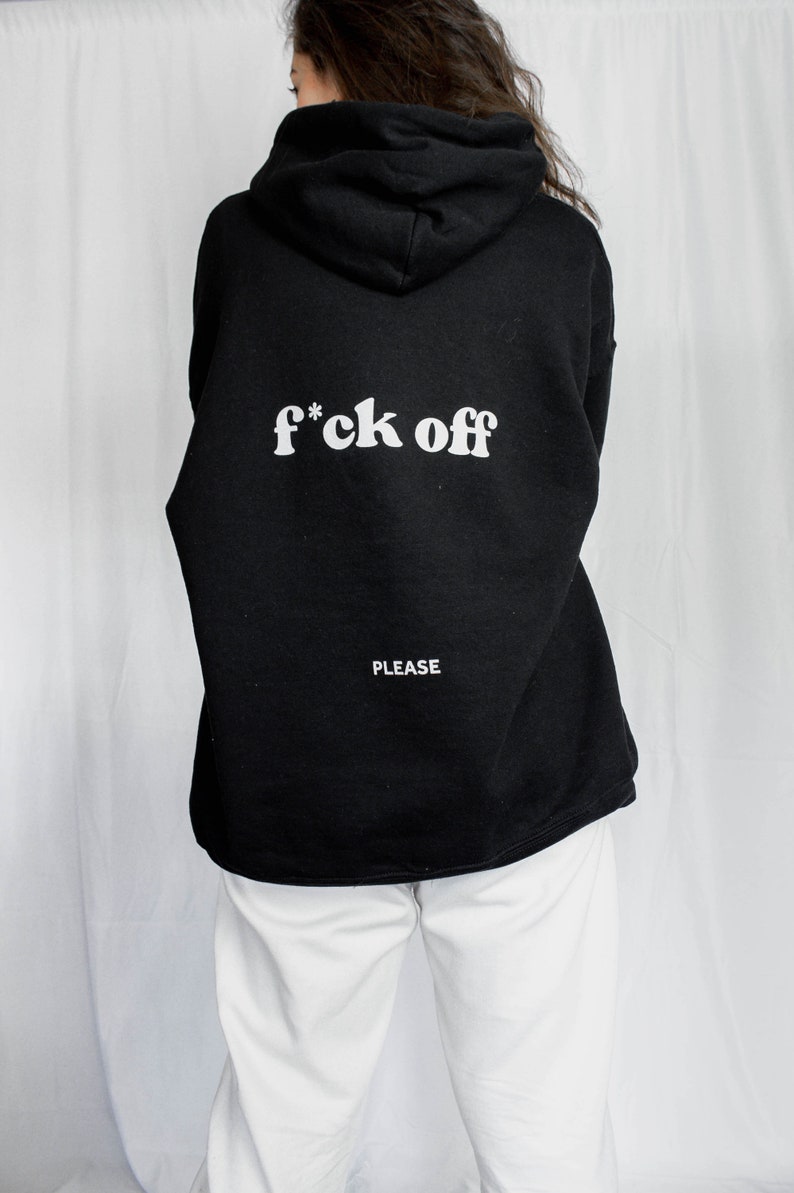 F*ck Off Please Hoodie Antisocial Hoodie Grunge Hoodie Goth Hoodie VSCO Hoodie Aesthetic Hoodie Hangover Hoodie Leave Me Alone F*ck You image 5