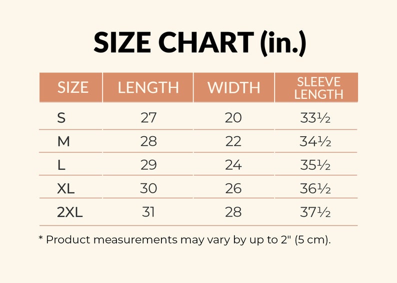 May include: Size chart for a garment with measurements in inches for size, length, width, and sleeve length. Sizes include S, M, L, XL, and 2XL.  The chart shows measurements for each size in inches.  *Product measurements may vary by up to 2" (5 cm).