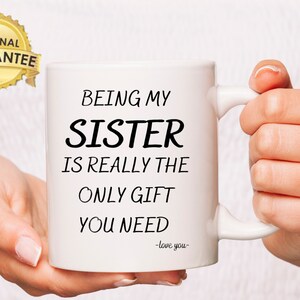 For Sister Mug, Thank You For Being My Sister Mug, Family Gift