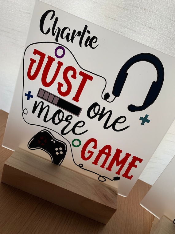 Just One More Game - Gaming Free Standing Sign - Bedroom Decor, Gaming Decor, PlayStation, Xbox, Switch, home gaming