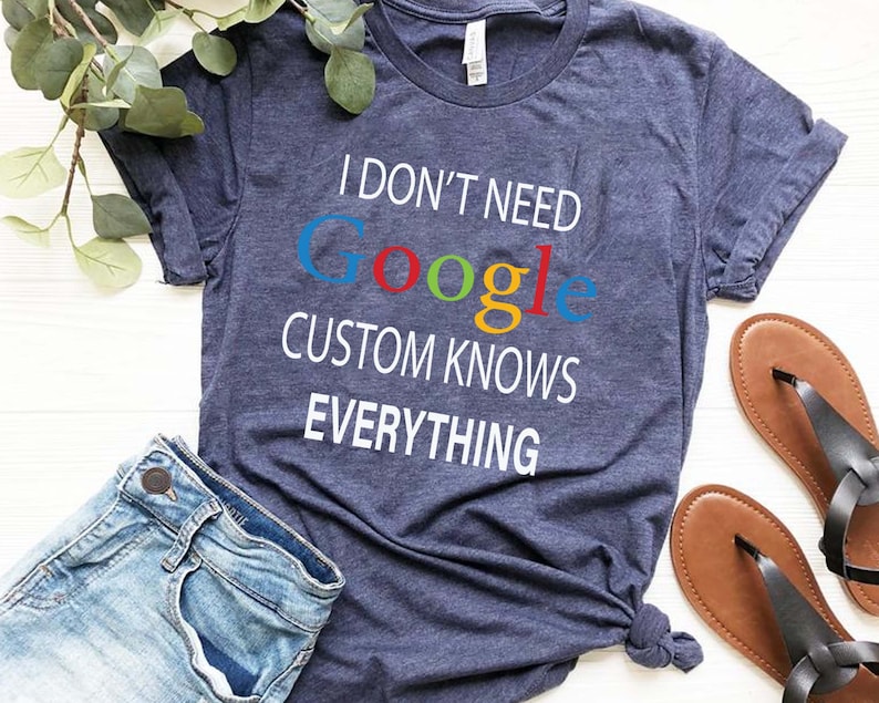 I Don/'t Need Google My Kids Know Everything Shirt Funny Mom Shirt #momlife shirts for mom t-shirts for mother