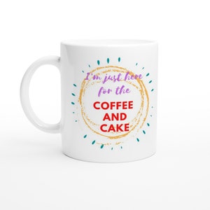 Coffe and cake mug, Birthday gift mug Funny Coffee Mug Birthday Mug