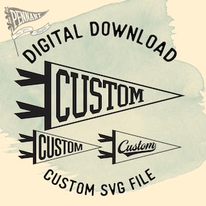 Custom Pennant SVG Cut File: Digital Download With Your Personalized Text