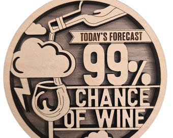 99% Chance Wine Ornament, Wine Forecast, Humorous Gift, Ornaments, Holiday, Wine Lover, Gag Gift, Drinking, Wine Enthusiast, Gift for Friend