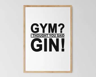 Gin Typo Poster, Gym? I thought you said Gin, Fitness Poster, Gym Poster, Gin Poster, Geschenke für Sportler