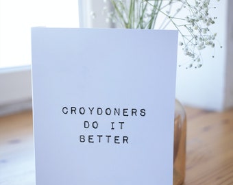 Croydoners Do It Better Greetings Card