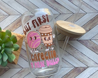 16oz Glass Tumbler, But First Cafecito y Pan Dulce, But First Coffee and Bread, Pan Dulce Glass Tumbler, Cute Christmas Gift