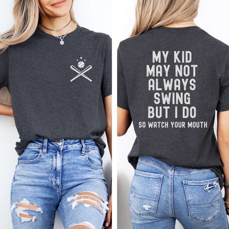 My Kid Might Not Always Swing but I Do so Watch Your Mouth Shirt Pocket ...