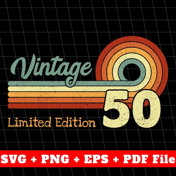 50esimo compleanno in formato Svg, Vintage 50 anni, 50esimo compleanno in formato SVG, Retro 50esimo Svg, Edizione limitata, Disegni Png, File Svg, File di sublimazione Png