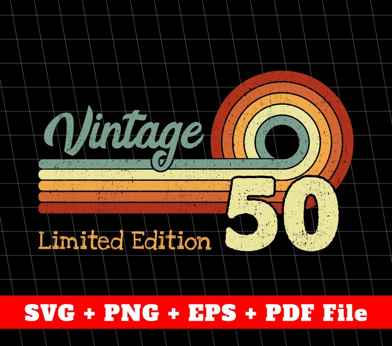 50esimo compleanno in formato Svg, Vintage 50 anni, 50esimo compleanno in formato SVG, Retro 50esimo Svg, Edizione limitata, Disegni Png, File Svg, File di sublimazione Png immagine 1