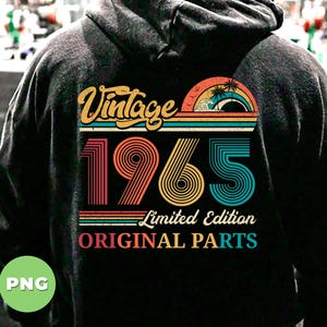 Vintage 1965 Gift, Original Part, 1965 Vintage Png, Love 1965 Png, Birthday 1965 Png, Limited Edition Png, Png Files, Png Sublimation File