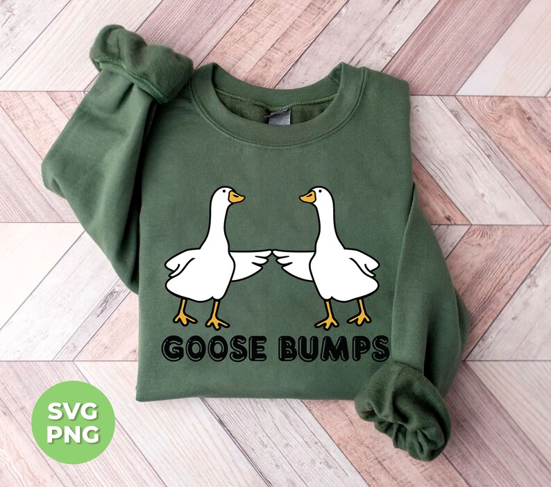 Goose Bumps Svg, Cute Goose Svg, Hot Goose Svg, Goose Lover Svg, Goose ...