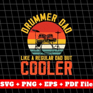 May include: A retro-style graphic design with a drum set and the text "Drummer Dad Like a Regular Dad But Cooler".