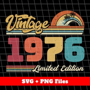 1976 Vintage Svg, Vintage 1976 Gift, Love 1976 Svg, Birthday 1976 Png, Retro Birthday 1976, Limited Edition Svg, Svg Files, Png Sublimation