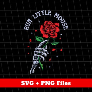 Run Little Mouse Svg, Love Roses Svg, Hand Skeleton Svg, Skeleton Hold Roses Svg, Love Roses Svg, Skeleton Png, Svg Files, Png Sublimation