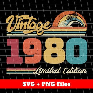 May include: A vintage-style graphic with the text "Vintage 1980 Limited Edition" in a retro design. The design includes a rainbow, palm trees, and a wave, with a black background. The bottom banner reads "SVG + PNG Files".