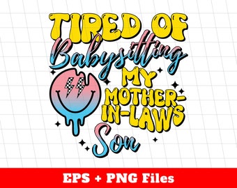 Eps Cansado De Cuidar Niños, Eps De Mi Suegra, Eps De Mi Hijo, Eps De Sonrisa Groovy, Diseño De La Suegra, Eps De La Madre, Archivos Eps, Sublimación Png