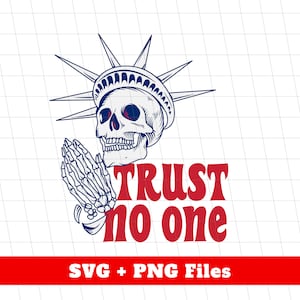 Trust No One Svg, Trust Nobody Svg, America Pastor Svg, America Liberty Svg, Skeleton Liberty, Trendy Halloween, Svg Files, Png Sublimation