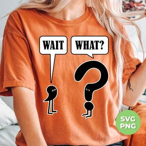 Wait What Svg, English Grammar Svg, Grammar Teacher Svg, Funny Grammar Svg, Grammar Teacher Png, Love Grammar, Svg Files, Png Sublimation