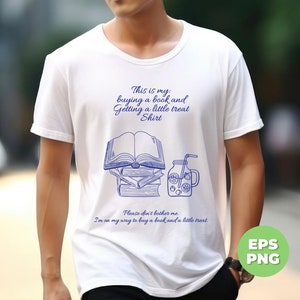 May include: White t-shirt with blue text that reads "This is my: buying a book and getting a little treat shirt."  The shirt also features a blue illustration of a stack of books and a glass of lemonade with a straw.